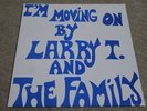 LARRY T & THE FAMILY / I’M MOVING ON / RARE US SOUL FUNK LP