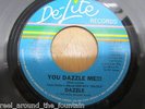 DAZZLE YOU DAZZLE ME / WALK BEFORE YOU RUN 7