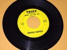 Magic Bottle That's A No No Baby Let Me Go 45 rpm Tripp Record 7