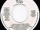 Super Lover Cee Casanova Rud I Gotta Good Thing Promo DJ 45 7