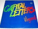Capital Letters – Vinyard 1st press 1982