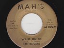 Lee Rogers - Walk On By / Troubles (Soul, 45)