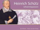 AUDIO - Johannespassion (GA) - Schütz-Edition Vol. 13 - Heinrich Schütz