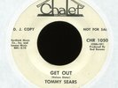 TOMMY SEARS Get Out on Chalet Promo Northern Soul 45 Hear