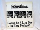 Luther Allison - Gonna Be A Live One In Here Tonight - Vinyl LP Rumble Records