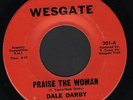 (Hear) 1971 Dale Darby Soul 45 (Praise the Woman / Treat a Woman Right)
