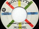 DOMINEERS 45 Nothing Can Go Wrong / Richie Come On Down ROULETTE Doo WOP e4587