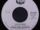 ROUND ROBIN MONOPOLY: Life Is Funky / I'd Rather Loan You Out 45 (dj) rare Funk
