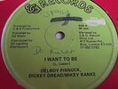 DELROY PINNOCK, DICKEY DREAD/MIKEY RANKS   I WANT TO BE ** S&G 12
