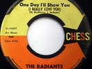 The RADIANTS One Day I'll Show You / Father.. CHESS label DOO WOP e4756