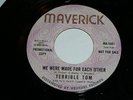Terrible Tom We Were Made For Each Other 45 Rpm Record Maverick Label Promo