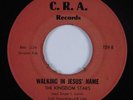Black Gospel 45 KINGDOM STARS Walking In Jesus' Name CRA HEAR
