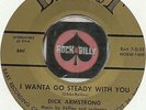 DICK ARMSTRONG I Wanta Go Steady With You ROCKABILLY BOPPER 45 RPM RECORD VG++