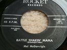 ORIGINAL Mel McGonnigle HEAR Rockabilly Rocker RATTLE SHAKIN MAMA