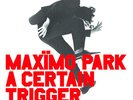 Maximo Park - Certain Trigger