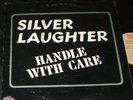SILVER LAUGHTER Handle with Care LP PRIVATE IOWA HARD ROCK AOR SIGNED