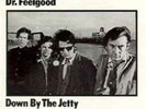 Dr. Feelgood-Down By the Jetty  Vinyl / 12