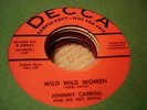 ROCKABILLY JOHNNY CARROLL Wild Wild Women DECCA 29941 DJ M-VG++