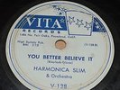BLUES 78 Harmonica Slim YOU BETTER BELIEVE IT/ MY GIRL WONT QUIT ME chi blues