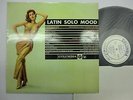 SEXY CHEESECAKE - V.A LATIN SOLO MOOD LP JAPAN COLUMBIA YL-138 PROMO WHITE LABEL