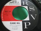 EX+ Rare Northern Soul 45 : Elaine Hill   Is It Really Worth It ?   RSVP 1101