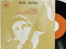BOB DYLAN WIGWAM / COPPER KETTLE SINGLE 7