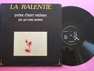 LP 33T / Germaine Montero / La Ralentie / Poeme Henri Michaux / 5037 / EX