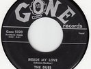DUBS-  BESIDE MY LOVE- GONE 45 5020- ORIGINAL 1958 ISSUE  NM VOCAL GROUP DOO WOP