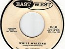 FABULAIRES-WHILE WALKING- ORIG PROMO EAST WEST 45 103 -  NM VOCAL GROUP  DOO WOP