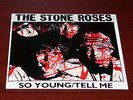 The Stone Roses 7'' single So Young/Tell Me rare limited edition single