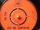 THE FOX - HEY MR CARPENTER - 1968 PSYCH MOD RARE 45RPM
