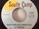 Al Johnson 1967 Bless Your Little Sweet Soul South Camp 7002 Rare Soul DH EX/EX