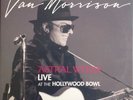 Van Morrison: Astral Weeks Live at the Hollywood Bowl