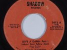 Funk 45 BENNY GORDON Give A Damn (About Your Fellow Man) SHADOW HEAR