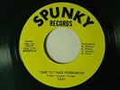 Taki 45 TIME TO TAKE POSESSION / LEARN TO LIVE AGAIN   Spunky VG++ soul