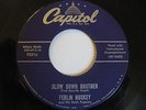 RARE ( ROCKABILLY BOPPER 45 ) 1956 - FERLIN HUSKEY - SLOW DOWN BROTHER - VG+