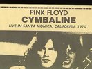 Pink Floyd - Cymbaline LIVE in Santa Monica, CA 1970 - RARE 2-LP set