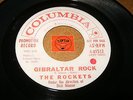 THE ROCKETS - GIBRALTAR ROCK - WALKIN HOME -  LISTEN - TITTYSHAKER  POPCORN