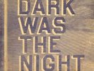 VARIOUS ARTISTS**DARK WAS THE NIGHT**3LP