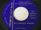 THE FABULOUS APOLLOS DETROIT  NORTHERN SOUL ON VALTONE LABEL #105  SOME GOOD IN