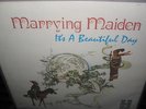 IT'S A BEAUTIFUL DAY - MARRYING MAIDEN - LP UK 1970