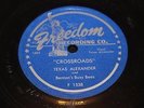 TEXAS ALEXANDER Bottoms Blues 78  '50 Post War Blues On Freedom F 1538