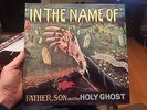 In The Name Of Lp Record Album Father Son and the Holy Ghost 1984 Near MINT