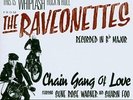 THE RAVEONETTES**CHAIN GANG OF LOVE**LP