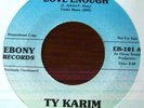 TY KARIM - Ain't that love enough / You really made it good -EBONY NORTHERN SOUL