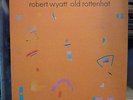 ROBERT WYATT Old Rottenhat LP GRAMAVISION RECORDS US 1986 Gatefold  PROMO