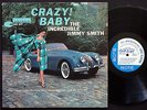 Incredible JIMMY SMITH Crazy Baby BLUE NOTE 4030 JAZZ RVG EAR MONO 47 W.63rd
