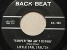 NORTHERN SOUL Little Carl Carlton COMPETITION AIN'T NOTHIN' Back Beat 45 Canada
