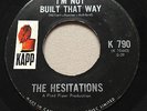 NORTHERN SOUL The Hesitations I'M NOT BUILT THAT WAY Kapp 45 rare Canadian press