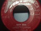 PRICE DROP  LAST CHANCE Junior Thompson - Raw Deal Meteor Records RARE 45 rpm